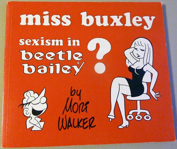 Miss Buxley Sexism in Beetle Bailey? — Mort Walker