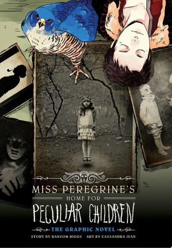 Miss Peregrine’s Home for Peculiar Children: The Graphic Novel — Ransom Riggs