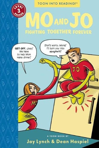Mo and Jo Fighting Together Forever Toon Books Level 3 — Jay Lynch