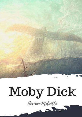 Moby Dick — Herman Melville
