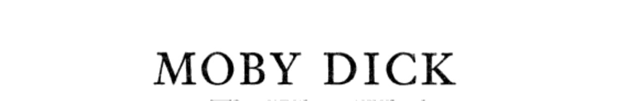 Moby Dick — Herman Melville