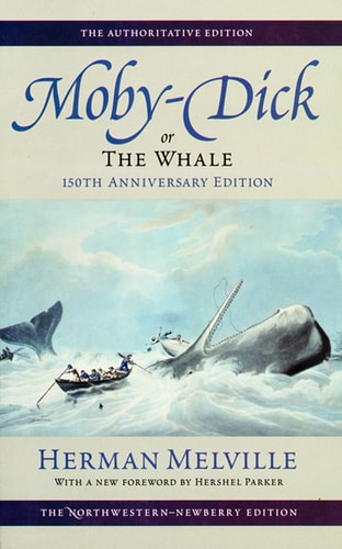 Moby-Dick, or The Whale: 150th Anniversary Edition (Melville) — Melville, Herman