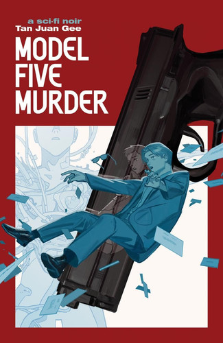 Model Five Murder A Sci-Fi Noir — Tan Juan Gee