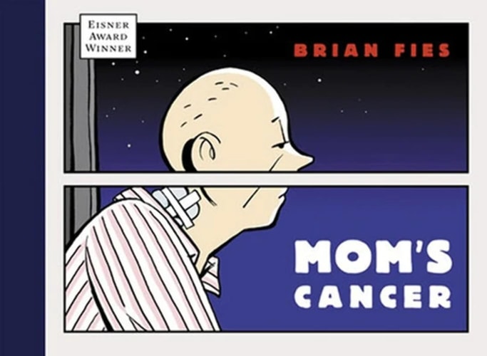 Mom’s Cancer — Brian Fies