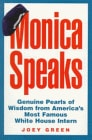 Monica Speaks Genuine Pearls of Wisdom from America’s Most Famous White House Intern — Monica Samille Lewinsky