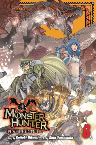Monster Hunter: Flash Hunter, Vol. 8 — Keiichi Hikami