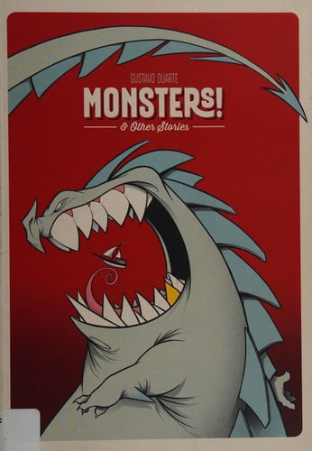 Monsters! and Other Stories — Gustavo Duarte