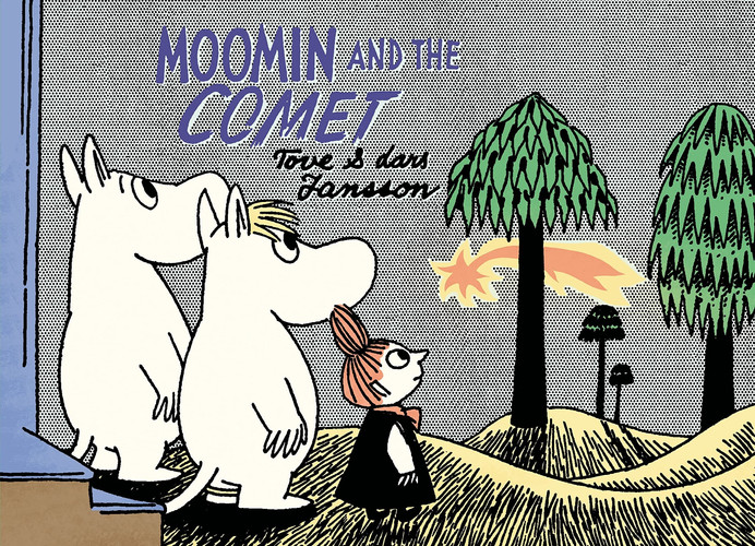 Moomin and the Comet — Tove Jansson