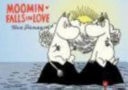 Moomin Falls in Love — Tove Jansson