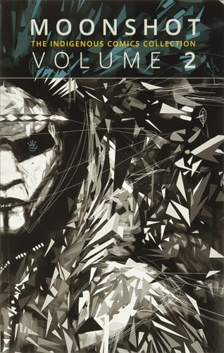 Moonshot The Indigenous Comics Collection — Hope Nicholson