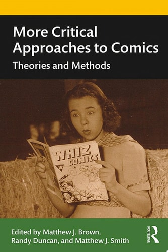 More Critical Approaches to Comics — Matthew J. Smith