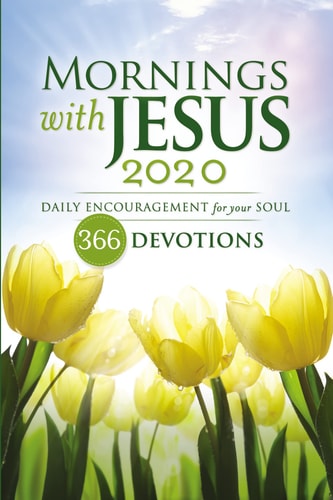 Mornings with Jesus 2020 Daily Encouragement for Your Soul — Guideposts