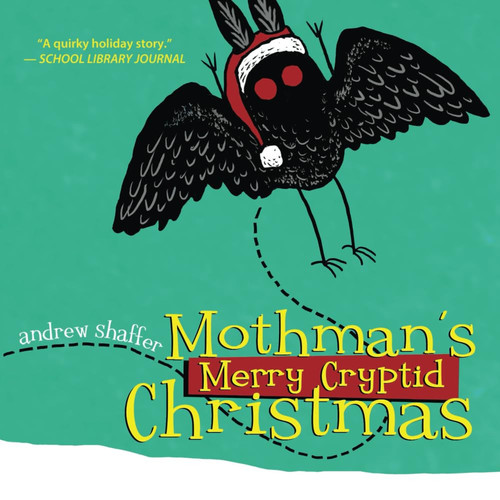 Mothman’s Merry Cryptid Christmas — Andrew Shaffer