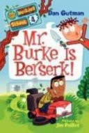 Mr. Burke Is Berserk! — Dan Gutman