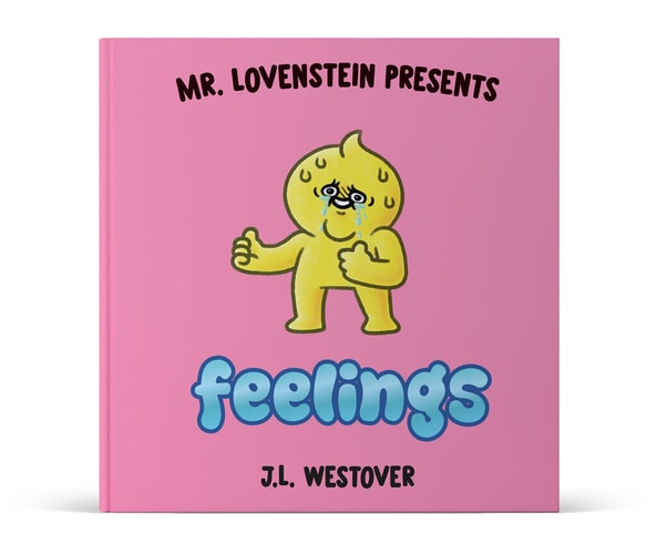 Mr. Lovenstein Presents: Feelings — J.L. Westover