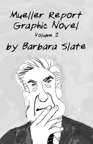 Mueller Report Graphic Novel — Barbara Slate