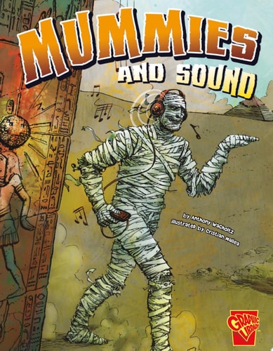 Mummies and Sound — Anthony Wacholtz