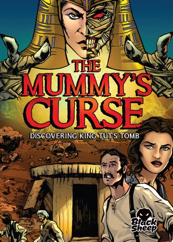 Mummy’s Curse, The: Discovering King Tut’s Tomb — Blake Hoena