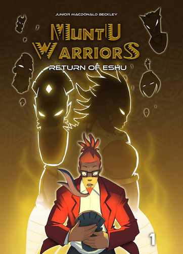 Muntu Warriors, Return of the Eshu, Volume 1 — Junior Macdonald Beckley