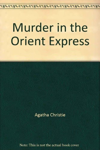 Murder in the Orient Express — Christie, Agatha