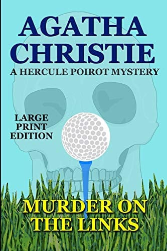 Murder on the Links – Large Print Edition A Hercule Poirot Mystery — Agatha Christie