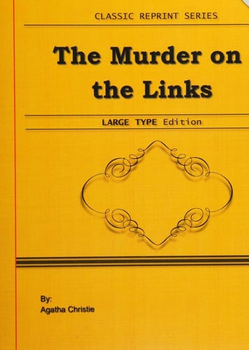 Murder on the Links : Large Print Edition: Classic Novel Reprint — Christie, Agatha