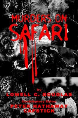 Murders on Safari — Lowell C. Douglas
