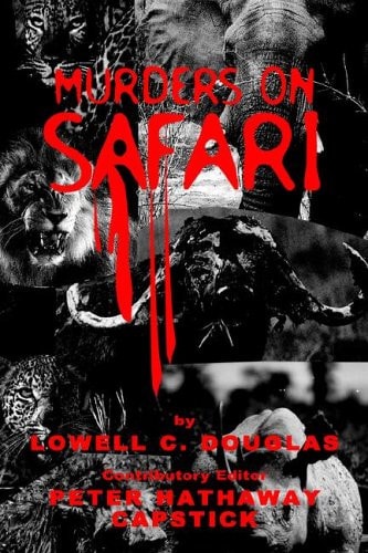Murders on Safari — lowell Douglas