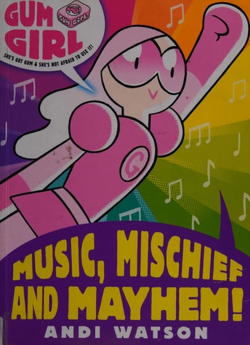 Music, Mischief and Mayhem! — Andi Watson