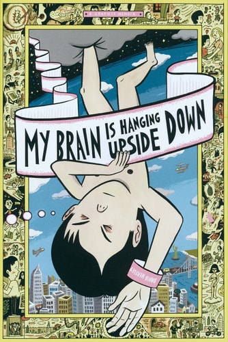 My Brain Is Hanging Upside Down — David Heatley