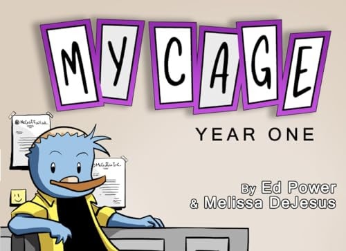 My Cage: Year One — Power, Ed