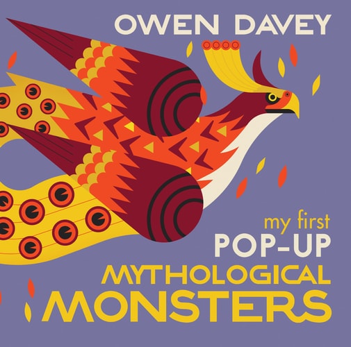 My First Pop-Up Mythological Monsters 15 Incredible Pops-Ups — Owen Davey