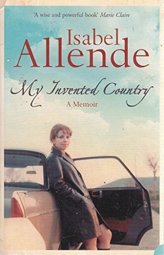 My Invented Country A Memoir — Isabel Allende