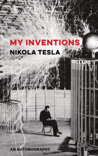 My Inventions — Nikola Tesla