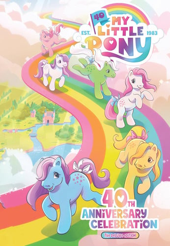 My Little Pony: 40th Anniversary Celebration–The Deluxe Edition — Sam Maggs