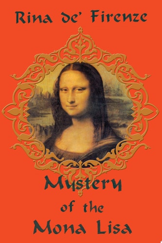Mystery of the Mona Lisa — Firenze, Rina De’