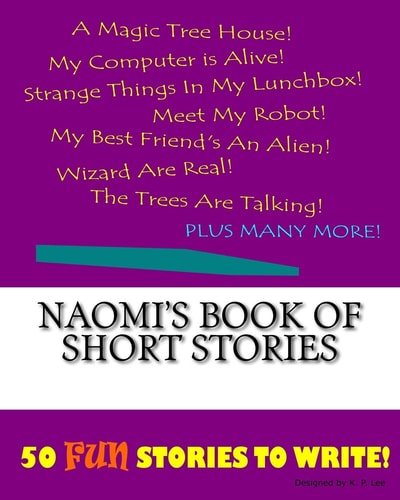 Naomi’s Book Of Short Stories — K. P. Lee