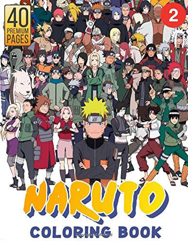 Naruto Coloring Book Vol2 Funny Coloring Book with 40 High-Quality Images, Perfect Gift for Kids of All Ages with Your Favorite Naruto Characters — B. B. T. Book
