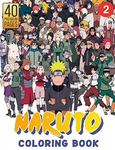 Naruto Coloring Book Vol2 Funny Coloring Book with 40 High-Quality Images, Perfect Gift for Kids of All Ages with Your Favorite Naruto Characters — B. B. T. Book