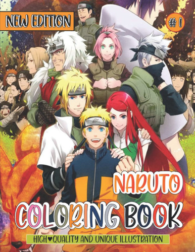 Náruto Coloring & Sketch Book #1: (2022 Edition) Anime Coloring and Sketch Book with 50+ Náruto Anime Beautiful and High-Quality Coloring Pages for … Gifts for Kids and Adults (Relax & Enjoy) — beautiful easy, new coloring anime