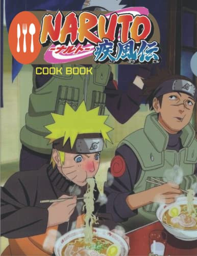 Narutó Cookbook: Anime Cookbook, Nàruto Cookbook English, A Fascinating Book That Offers You Many Recipes To Make Dish, Great Gifts for Womens, Moms, Girls And Fans — Warren, Andrea