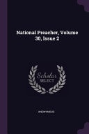 National Preacher, Volume 30, Issue 2 — Anonymous