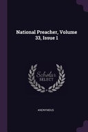 National Preacher, Volume 33, Issue 1 — Anonymous