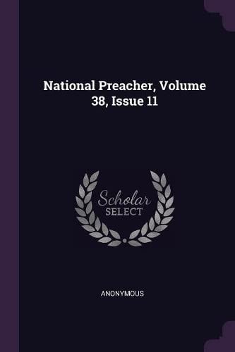 National Preacher, Volume 38, Issue 11 — Anonymous