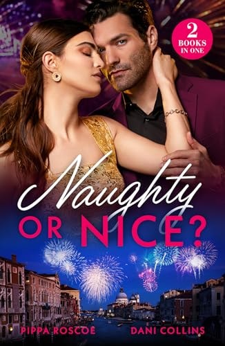 Naughty Or Nice? Forbidden Until Midnight / Husband for the Holidays — Pippa Roscoe