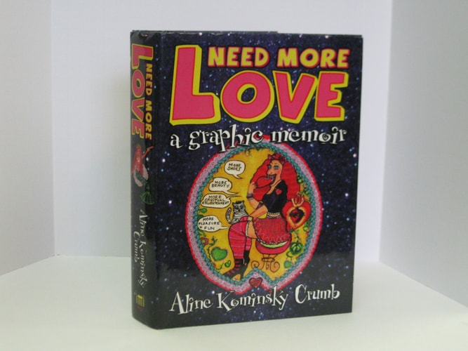 Need More Love: A Graphic Memoir — Kominsky Crumb, Aline