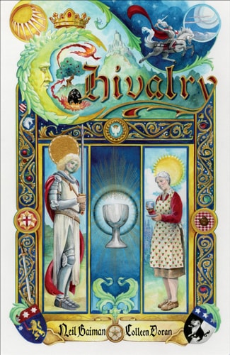 Neil Gaiman’s Chivalry — Neil Gaiman