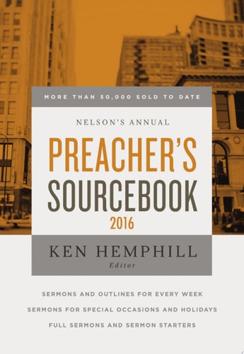 Nelson’s Annual Preacher’s Sourcebook 2016 — Thomas Nelson