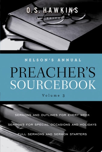 Nelson’s Annual Preacher’s Sourcebook, Volume 3 — Thomas Nelson