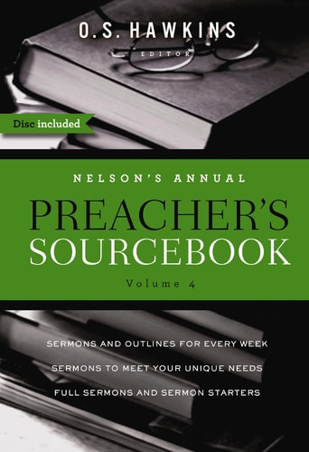 Nelson’s Annual Preacher’s Sourcebook, Volume 4 — O. S. Hawkins